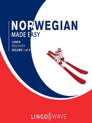 cover image of Norwegian Made Easy: Lower Beginner, Volume 1